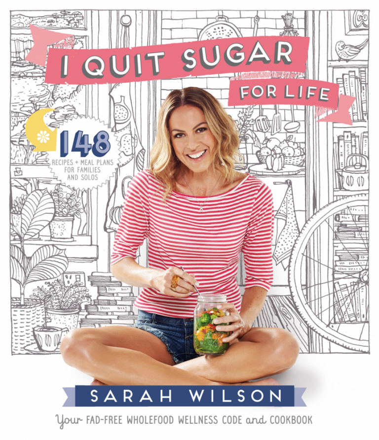 I Quit Sugar For Life Sarah Wilson