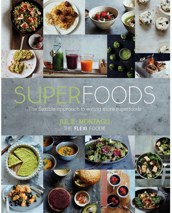 “Superfoods: The Flexible Approach To Eating More Superfoods” by Julie Montagu